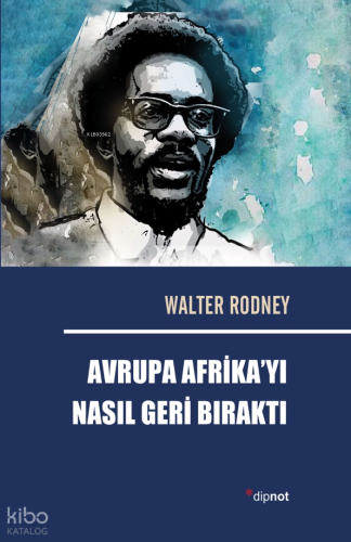 Avrupa Afrika'yı Nasıl Geri Bıraktı