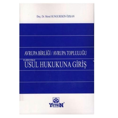 Avrupa Birliği Avrupa Topluluğu Usul Hukukuna Giriş