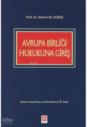 Avrupa Birliği Hukukuna Giriş Ahmet Mithat Güneş