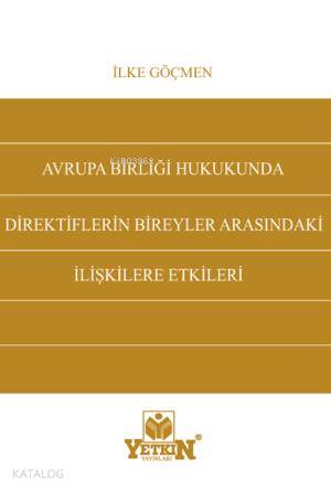 Avrupa Birliği Hukukunda Direktiflerin Bireyler Arasındaki İlişkilere 