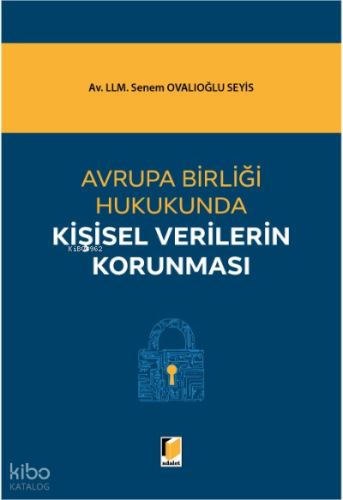 Avrupa Birliği Hukukunda Kişisel Verilerin Korunması