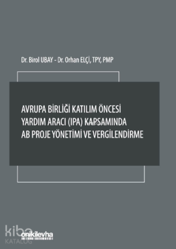 Avrupa Birliği Katılım Öncesi Yardım Aracı (IPA) Kapsamında AB Proje Yönetimi ve Vergilendirme