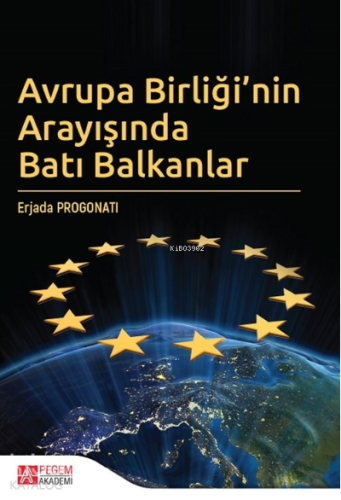 Avrupa Birliği’nin Arayışında Batı Balkanlar