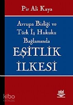 Avrupa Birliği ve Türk Hukuku Bağlamında Eşitlik İlkesi