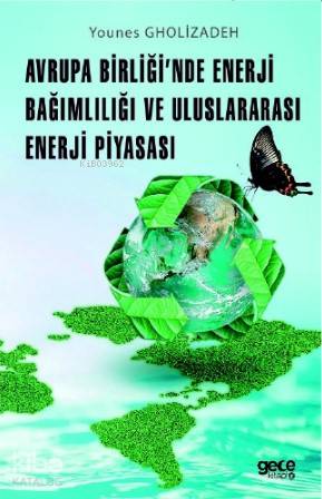Avrupa Birliği'nde Enerji Bağımlılığı ve Uluslararası Enerji Piyasası