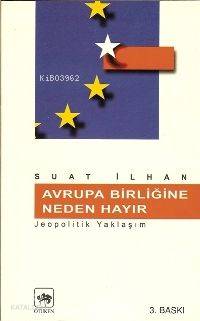 Avrupa Birliğine Neden Hayır?; Jeopolitik Yaklaşım