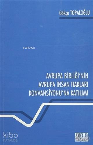 Avrupa Birliği'nin Avrupa İnsan Hakları Konvansiyonu'na Katılımı