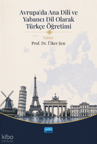 Avrupa’da Ana Dili ve Yabancı Dil Olarak Türkçe Öğretimi