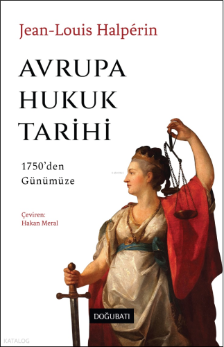 Avrupa Hukuk Tarihi;1750’den Günümüze