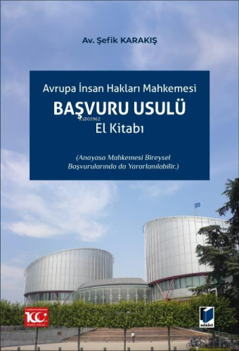 Avrupa İnsan Hakları Mahkemesi Başvuru Usulü El Kitabı - Kitapiks.com