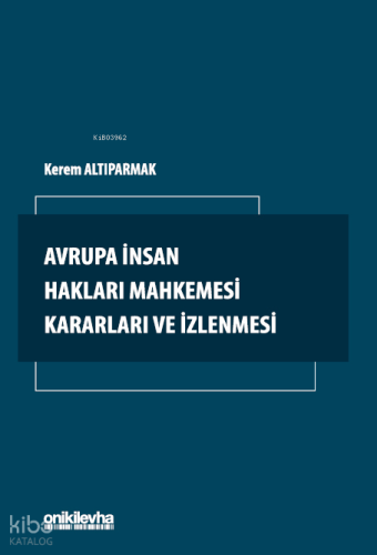 Avrupa İnsan Hakları Mahkemesi Kararları ve İzlenmesi