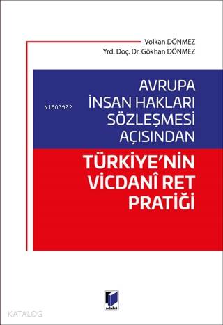 Avrupa İnsan Hakları Sözleşmesi Açısından Türkiye'nin Vicdani Ret Pratiği