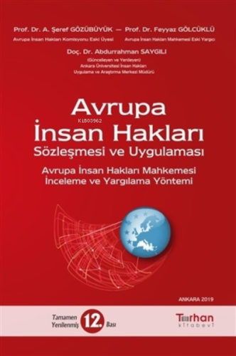 Avrupa İnsan Hakları Sözleşmesi ve Uygulaması ;Avrupa İnsan Hakları Mahkemesi İnceleme ve Yargılama Yöntemi