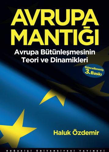 Avrupa Mantığı; Avrupa Bütünleşmesinin Teori ve Dinamikleri - Kitapiks