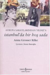 Avrupa Saraylarından Yıldız'a İstanbul'da Bir Hoş Sada