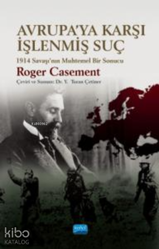 Avrupa'ya Karşı İşlenmiş Suç;1914 Savaşı’nın Muhtemel Bir Sonucu - Kit