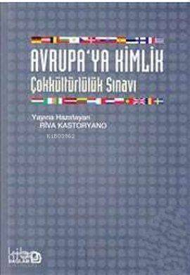 Avrupa'ya Kimlik; Çokkültürlülük Sınavı