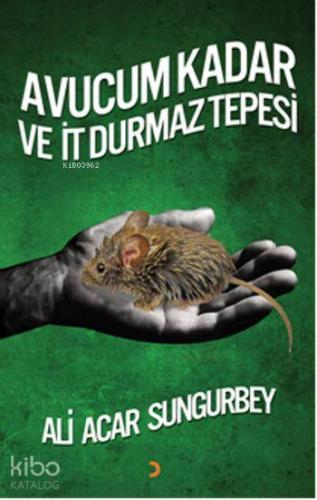 Avucum Kadar ve İt Durmaz Tepesi