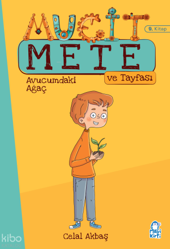 Avucumdaki Ağaç - Mucit Mete Ve Tayfası - 3. Sınıf Hikaye Seti (9. Kitap)