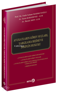 Avukatların Görev Suçları, Yargılama Rejimi ve Disiplin Hukuku
