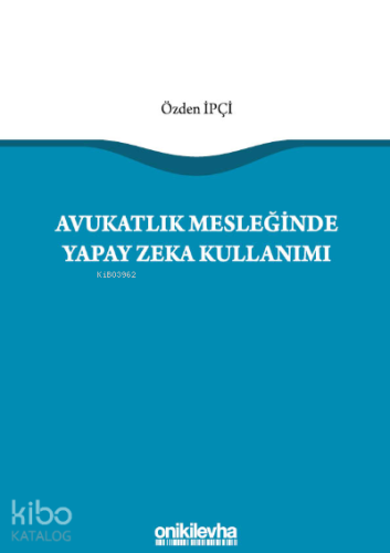 Avukatlık Mesleğinde Yapay Zeka Kullanımı