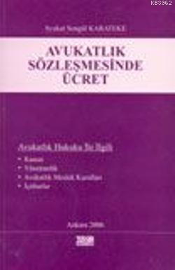 Avukatlık Sözleşmesinde Ücret