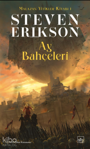Ay Bahçeleri / Malazan Yitikler Kitabı 1