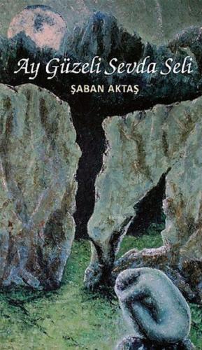 Ay Güzeli Sevda Seli - Kitapiks.com