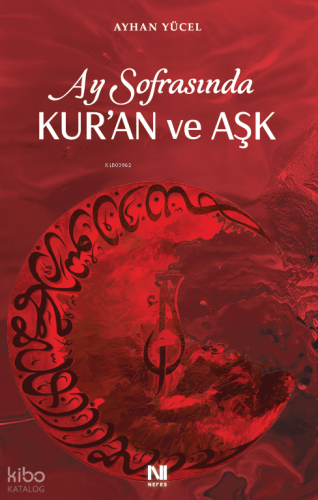 Ay Sofrasında Kur’an ve Aşk