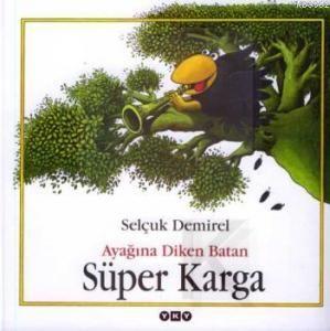 Ayağına Diken Batan Süper Karga - Kitapiks.com