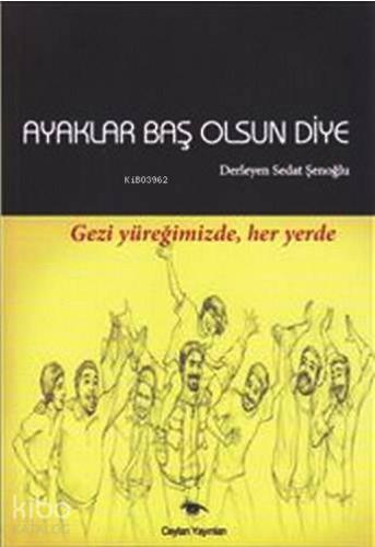 Ayaklar Baş Olsun Diye