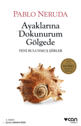 Ayaklarına Dokunurum Gölgede; Yeni Bulunmuş Şiirler