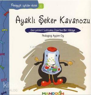 Ayaklı Şeker Kavanozu; Gerçekleri Saklama Üzerine Bir Hikâye