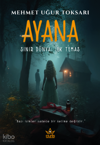 Ayana;Sınır Dünya: İlk Temas