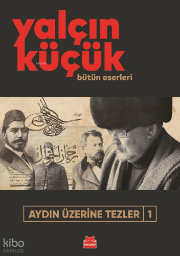Aydın Üzerine Tezler-1 ;Bütün Eserleri