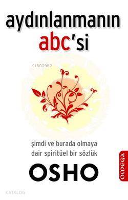 Aydınlanmanın ABC'si; Şimdi Burada Olmaya Dair Spiritüel Bir Sözlük