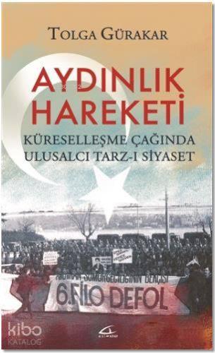 Aydınlık Hareketi; Küreselleşme Çağında Ulusalcı Tarz-ı Siyaset