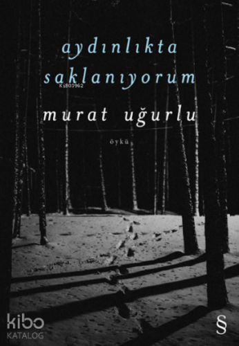 Aydınlıkta Saklanıyorum