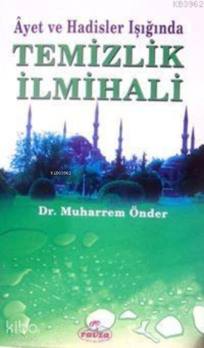 Âyet ve Hadisler Işığında Temizlik İlmihali - Kitapiks.com