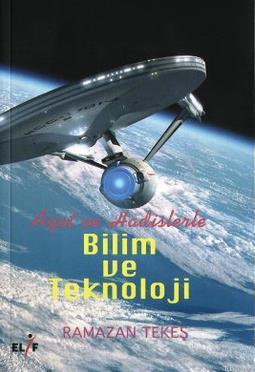 Ayet ve Hadislerle Bilim ve Teknoloji