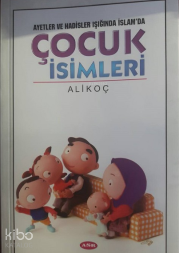 Ayetler Ve Hadisler Işığında İslam'da Çocuk İsimleri