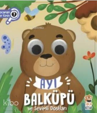 Ayı Balküpü ve Sevimli Dostları - Bu Kocaman Gözler Kimin 7 - Kitapiks