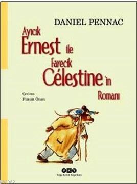Ayıcık Ernest ile Farecik Celestine'in Romanı - Kitapiks.com
