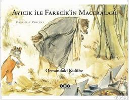 Ayıcık İle Farecikin Maceraları 2; Ormandaki Kulübe - Kitapiks.com