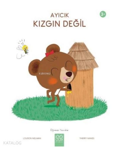 Ayıcık Kızgın Değil
