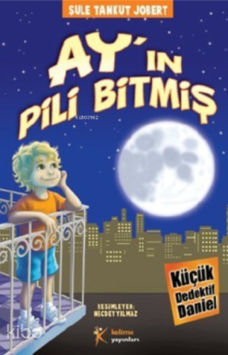 Ay'ın Pili Bitmiş; Küçük Dedektif Daniel, +8 Yaş