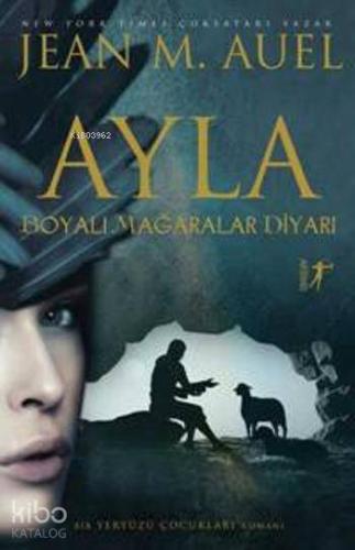 Ayla; Boyalı Mağaralar Diyarı