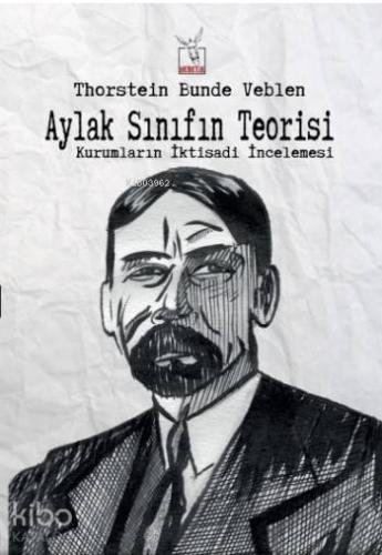 Aylak Sınıfın Teorisi; Kurumların İktisadi İncelemesi
