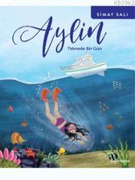 Aylin - Teknede Bir Gün - Kitapiks.com