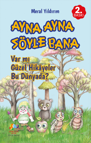 Ayna Ayna Söyle Bana;Var mı Güzel Hikâyeler Bu Dünyada?